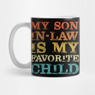 My Son In Law Is My Favorite Child Mug